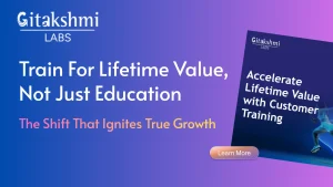 Customer Training Isn’t Just Education — It’s a Revenue Strategy