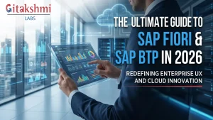 The Ultimate Guide to SAP Fiori & SAP BTP in 2026: Redefining Enterprise UX and Cloud Innovation
